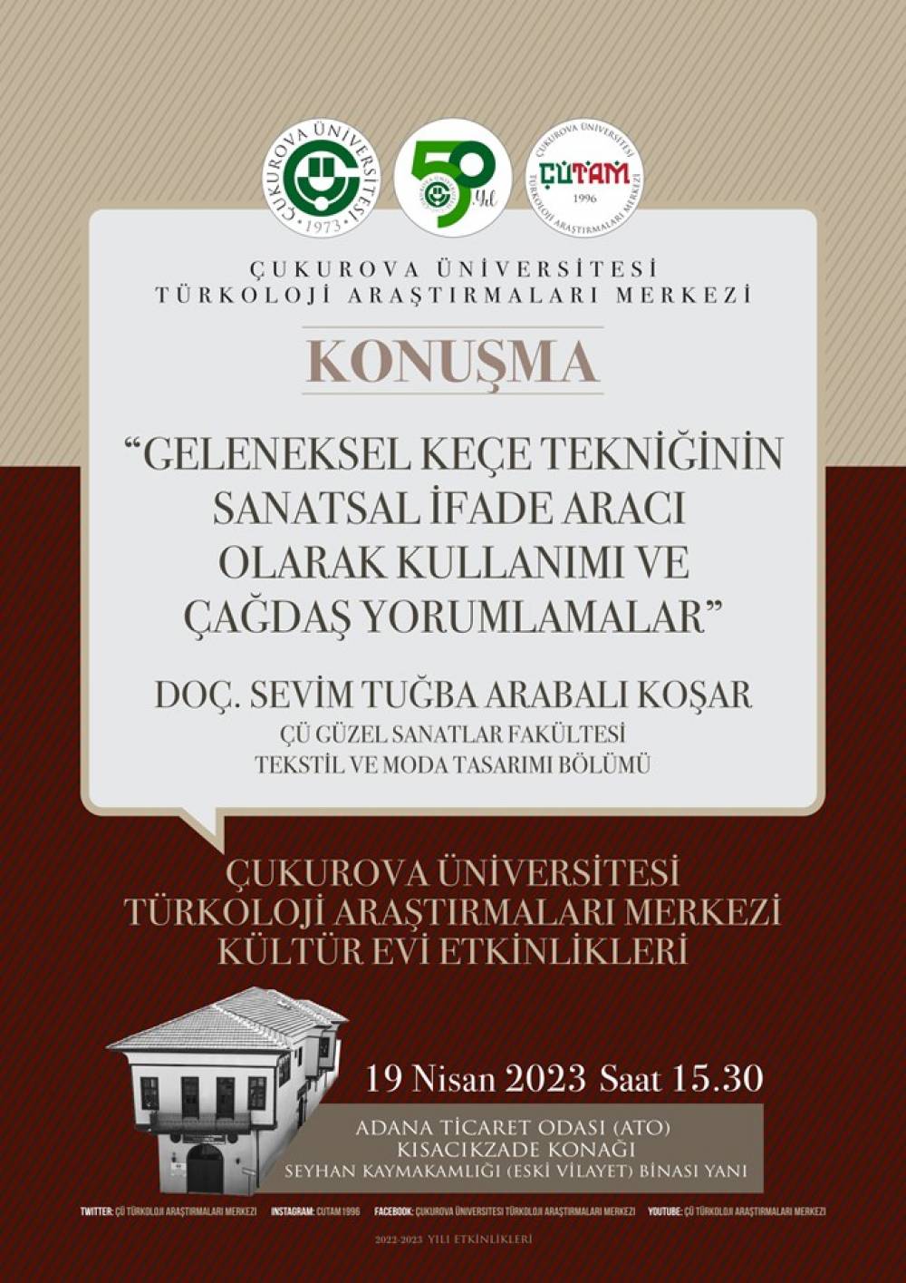 Doç. S. Tuğba ARABALI KOŞAR, "GELENEKSEL KEÇE TEKNİĞİNİN SANATSAL İFADE ARACI OLARAK KULLANIMI VE ÇAĞDAŞ YORUMLAMALAR" Başlıklı Semineri